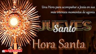 🕊 SOLEMNE HORA SANTA DE HOY JUEVES SANTO 2024 | Padre Gabriel Quintero | Jueves Santo 28 de marzo