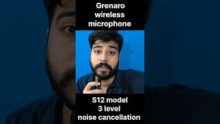 Grenaro wireless mic S12 sound test | Audio comparison, Genuine review #soundtest #shortsfeed #tech