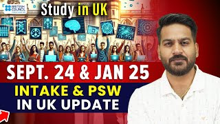 UK September 2024 & January 2025 Intake & PSW in UK || UK Student Visa Update 2024
