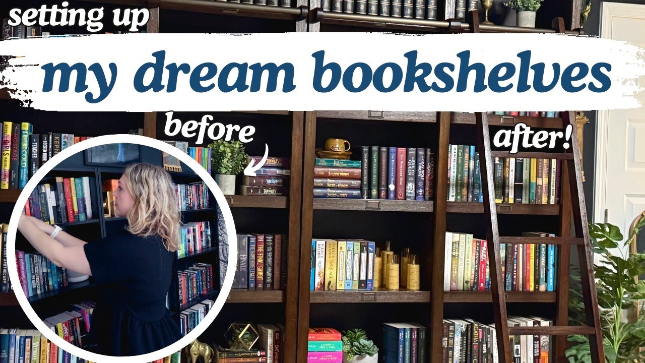Setting Up My DREAM Bookshelves! *organize my bookshelves with me ...