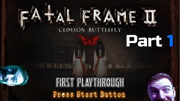 BOSStober Day 2 - Fatal Frame/Project Zero 2 Crimson Butterfly First Playthrough Part 1