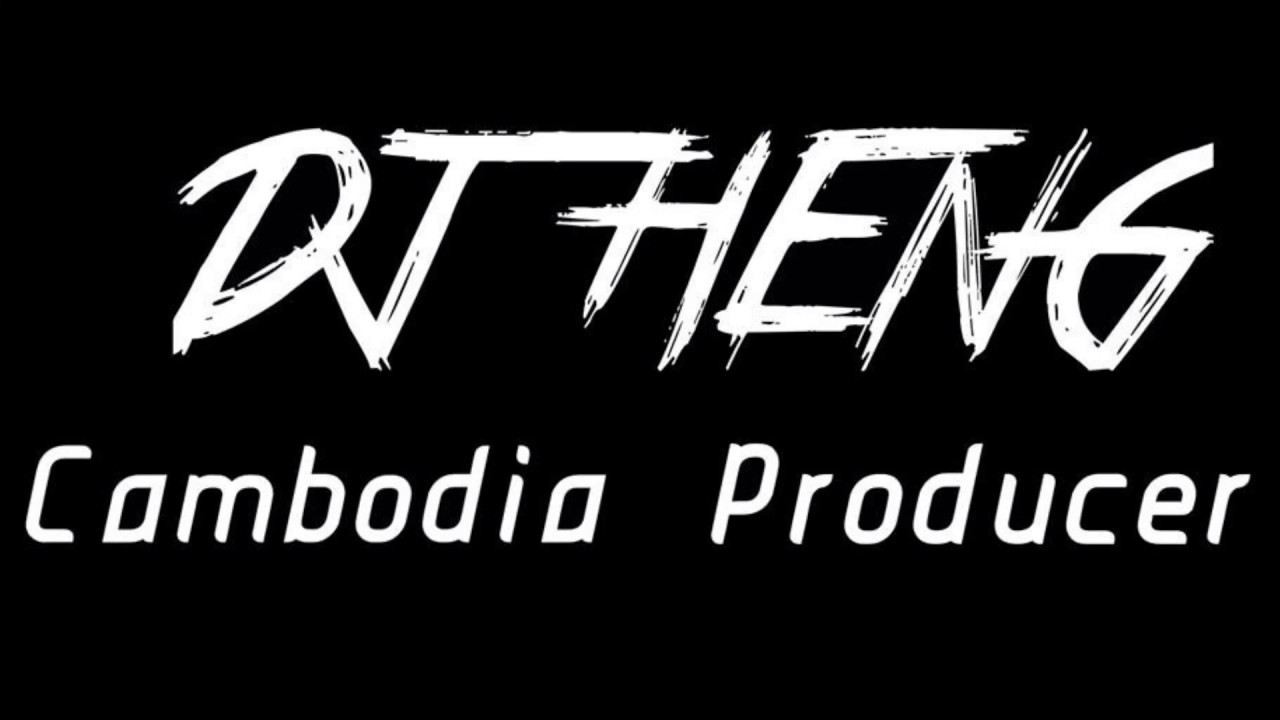 Chet Jong Rai Vina House Djz Heng Cambodia Producer 2017