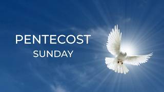 Pentecost Sunday