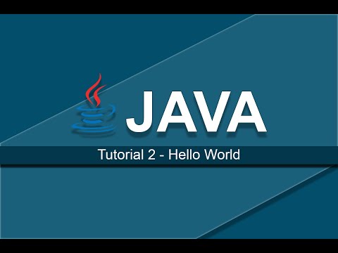 Java Tutorials - 2 Hello World