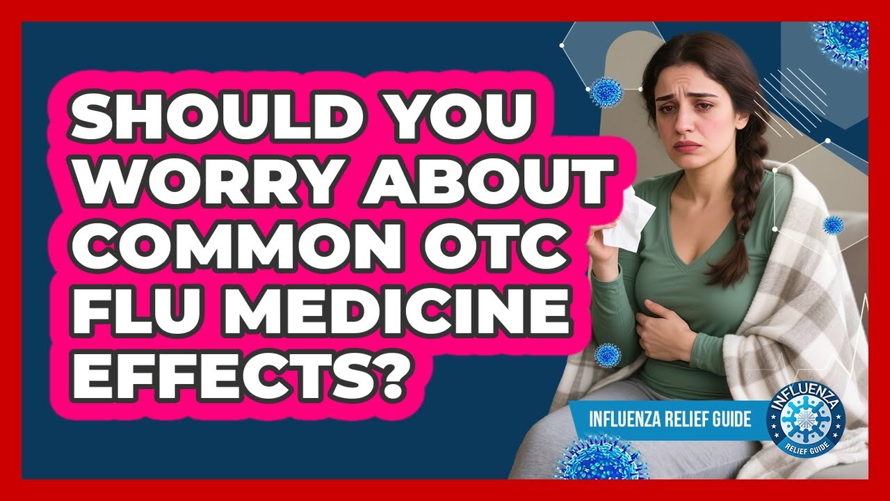 Should You Worry About Common OTC Flu Medicine Effects? - YouTube