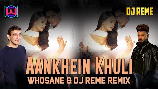 AANKHEIN KHULI - WHOSANE & DJ REME  REMIX Resimi