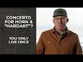 Concerto for Horn and “Hardart”?
