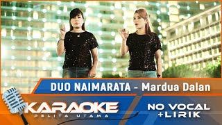 Video thumbnail of "(Karaoke Version) MARDUA DALAN - Duo Naimarata | Karaoke Lagu Batak  - No Vocal"