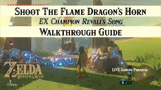 Breath of the Wild | EX Champion Revali's Song [DLC 2] Walkthrough [Trial 1 Flame Dragons Horn]