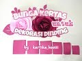 CARA MEMBUAT BUNGA KERTAS