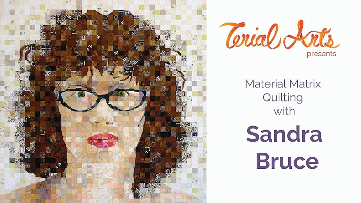 Terial Arts presents Material Matrix Quilting with...