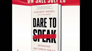 Dare to Speak by Suzanne Nossel - On Sale 07/28/2020 - Defending Free Speech for All