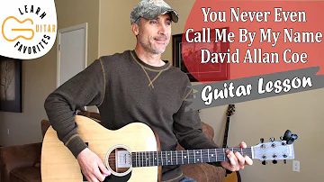 You Never Even Called Me By My Name - David Allan Coe | Guitar Lesson