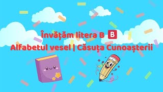 Învățăm Litera B Balon, Buburuză Și Banană Alfabetul Vesel Căsuța Cunoașterii