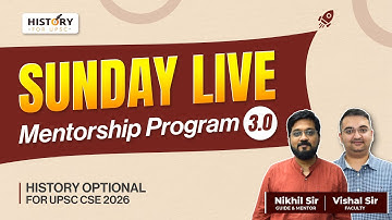 Sunday LIVE Mentorship Program 3.0 – Complete History Optional Preparation for UPSC CSE 2026