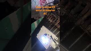 E3 ERROR IN INVERTER AC VOLTAS INVERTER AC E3 ERROR HOW RI SOLVE