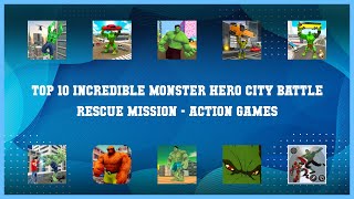 Top 10 Incredible Monster Hero City Battle Rescue Mission Android Games screenshot 3