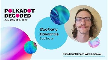 Open Social Graphs With Subsocial | Polkadot Decoded 2022