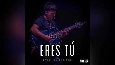 Eres Tú - Eslabon Armado (Cover) 2022