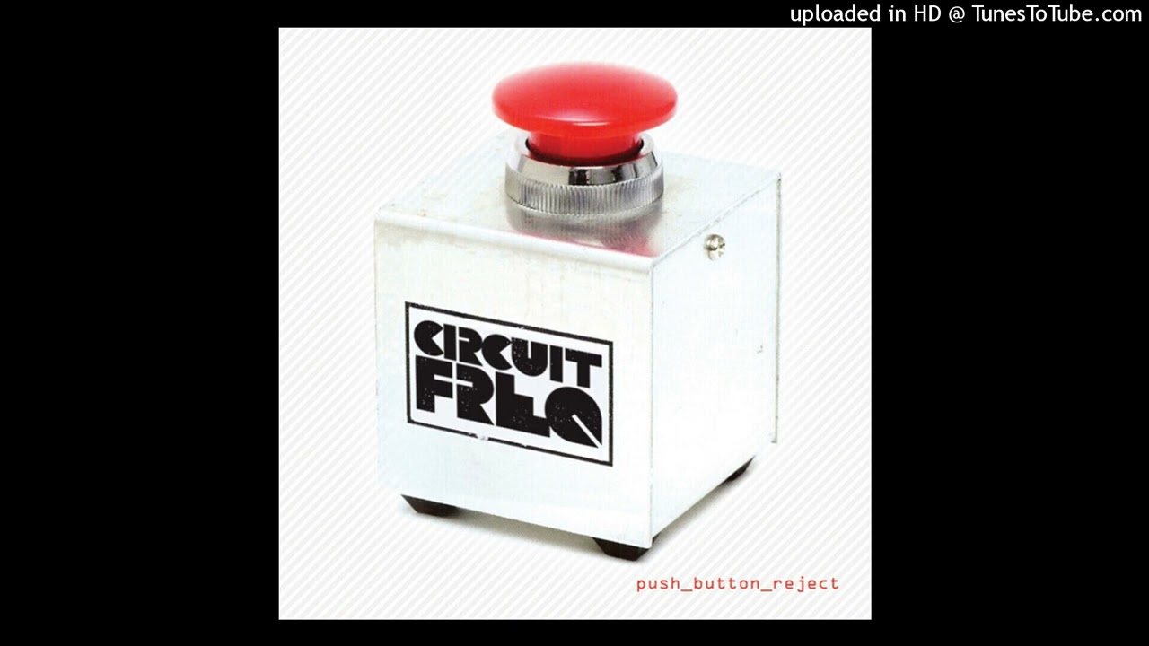 Circuit Freq - Push Button Reject - Stupid Fresh Remix - here is a better version and quality

