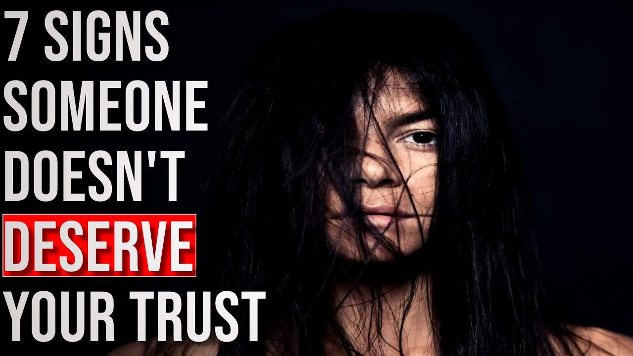 7 Signs Someone Doesn't Deserve Your Trust - YouTube
