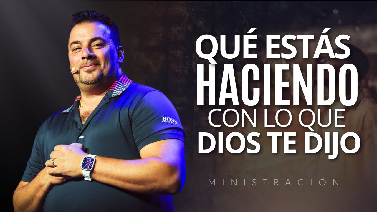 ¿Qué estás haciendo con lo que Dios te dijo? - Tony Vargas - YouTube