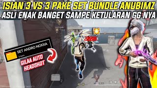 ISIAN 3 VS 3 PAKE SET ANDRO NOXXA   BUNDLE ANUBIMZ GILAA AIM AUTO HEADSHOT -FREE  FIRE INDONESIA