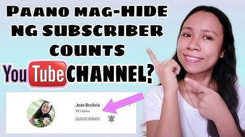 PAANO MAG-HIDE NG SUBSCRIBER COUNTS SA YOUTUBE CHANNEL?|TUTORIALS | FOR BEGINNERS | Joan Broñola