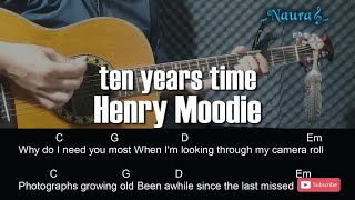 Download Lagu Henry Moodie - ten years time Guitar Chords Lyrics MP3