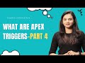 What Are Apex Triggers Part - 4