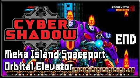 Cyber Shadow | Chapter #10 Meka Island Spaceport | #11 Final Chapter Orbital Elevator | No Death Run