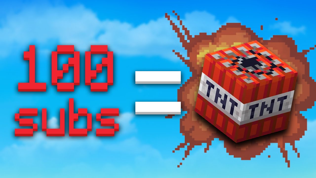100 SUBS = EXPLODE - YouTube