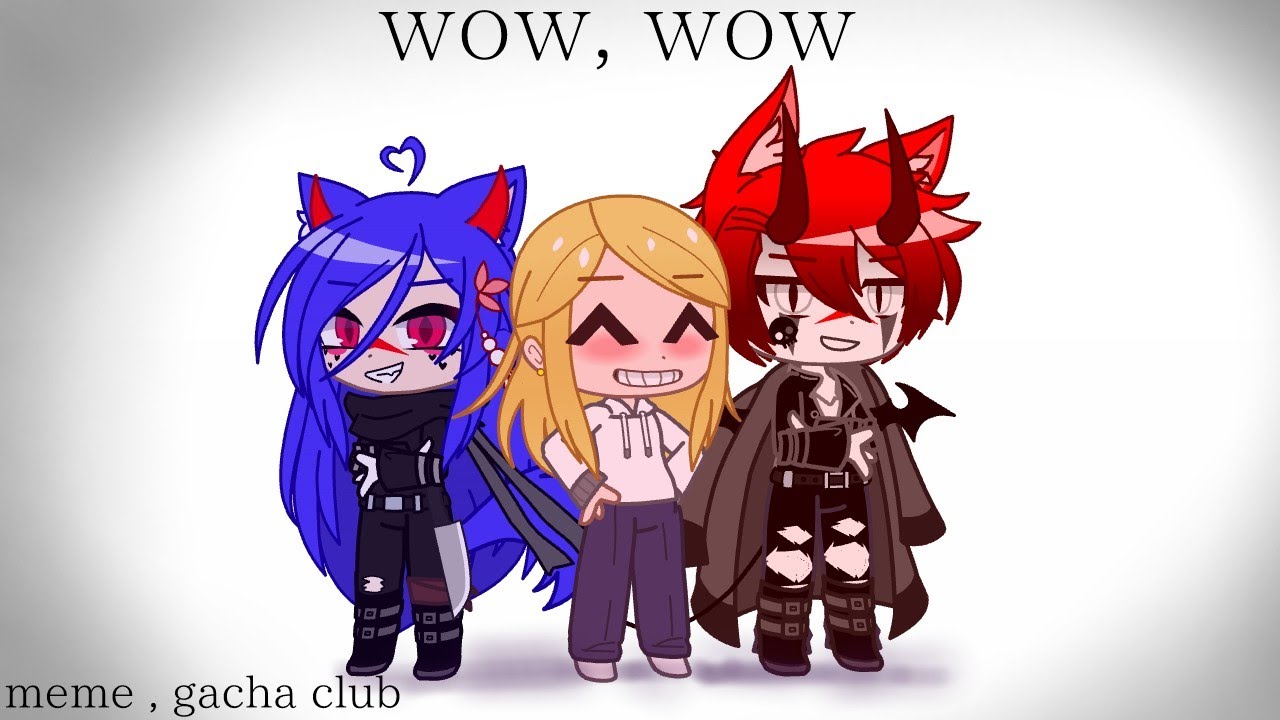 ~wow, wow~ ||MEME||Gacha Club|| by _Crystal_ (original?)