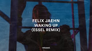 Felix Jaehn - Waking Up (ESSEL Remix)