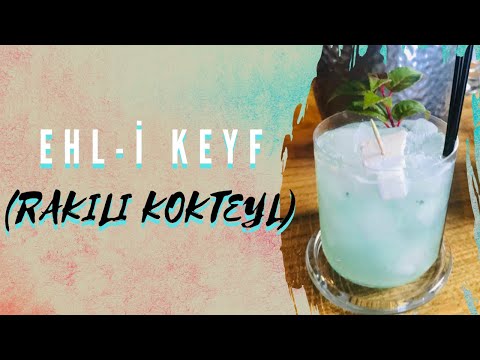 Ehl-i Keyf (Rakılı Kokteyl Nasıl Yapılır?)