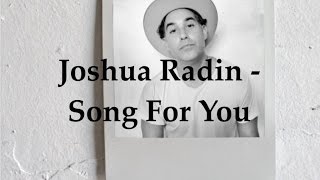 Video thumbnail of "Joshua Radin - Song for You (Lyric Video)"