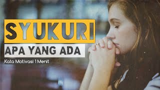 Kata Motivasi 1 Menit - Syukuri Apa Yang Ada | Jiwasenang