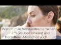 DUALSEELEN - Warum man Verstandesmenschen am Glauben erkennt & Herzoffene-Menschen auch -  #56