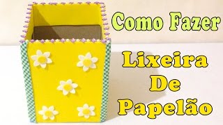 Como Fazer Lixeira de Papelão Decorada – Artesanato Reciclagem