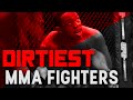 The Dirtiest Fighters In MMA