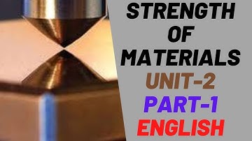 Strength of Material Unit 2  Chapter 1 Part 1 in English for Diploma Mechanical,Automobile Students.