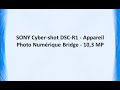 SONY Cyber-shot DSC-R1 - Appareil Photo Numérique Bridge - 10,3 MP