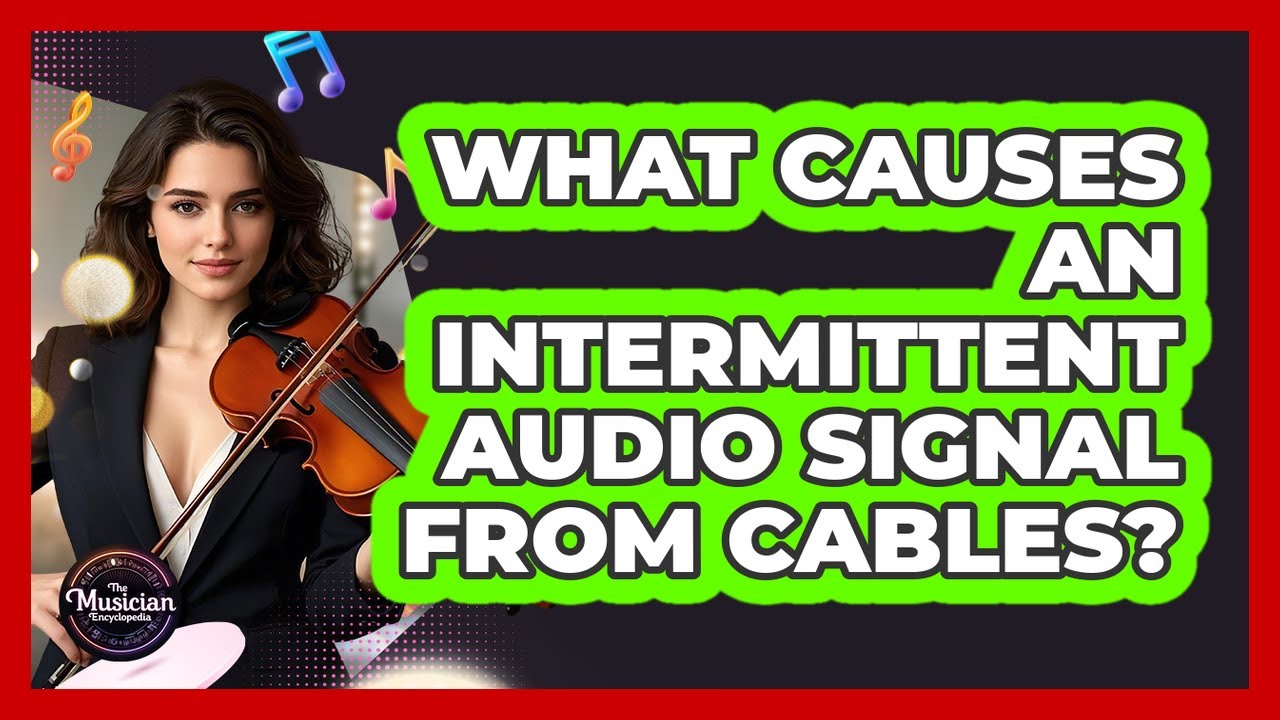 What Causes An Intermittent Audio Signal From Cables?