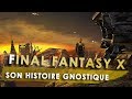 RELIGION, RÊVES ET REVENANTS - FINAL FANTASY X