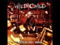 Wild Child - Inside My Mind (Single Version)