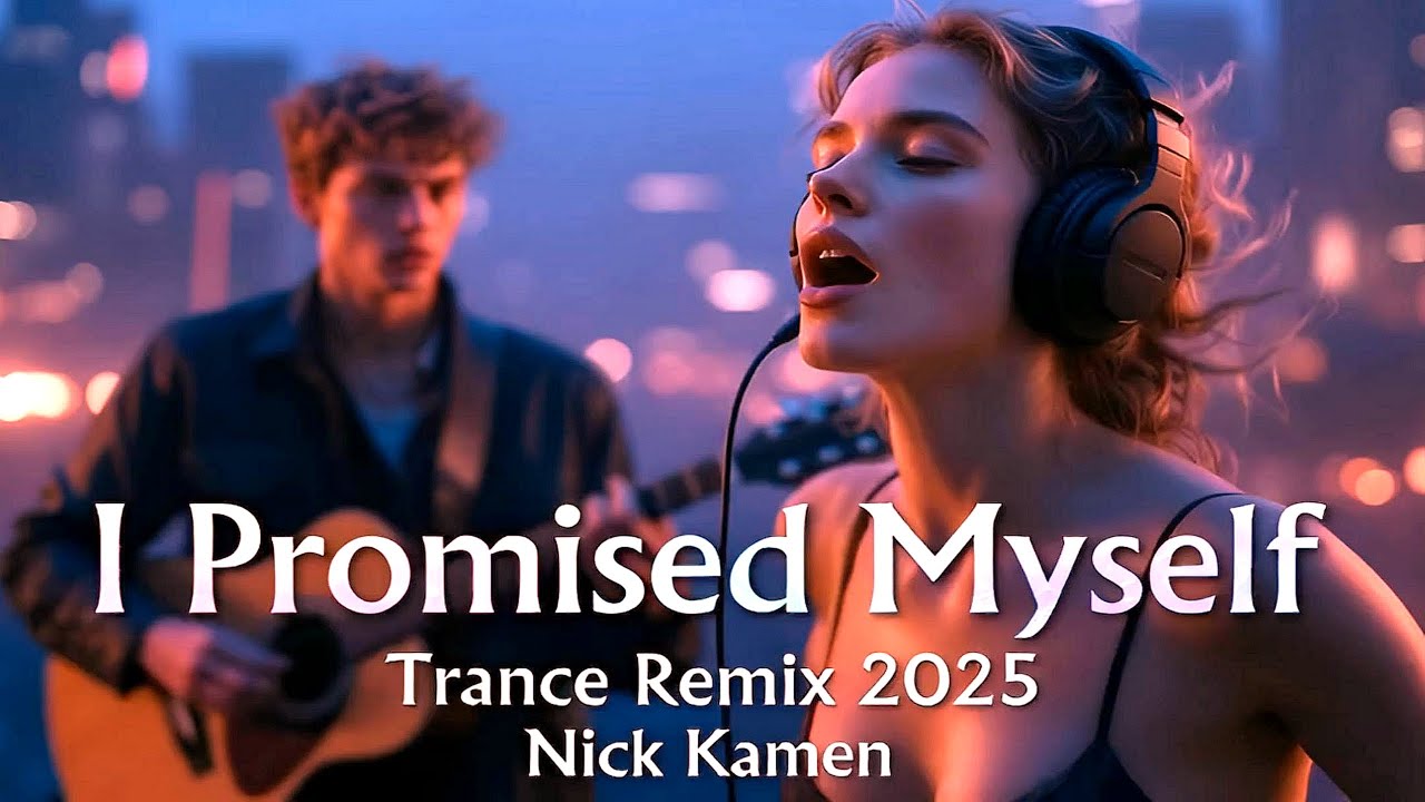 I Promised Myself (Trance Remix 2025) – Nick Kamen 
