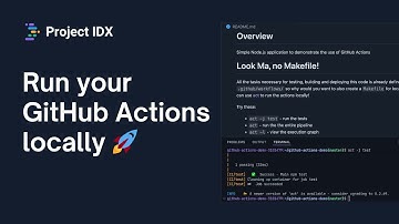 Run your GitHub Actions locally on Project IDX