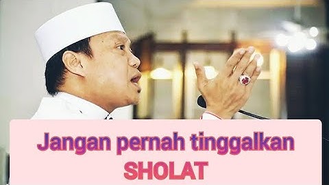 Jangan Pernah Tinggalkan SHOLAT | ust. das