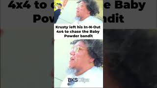Krusty left his In-N-Out 4x4 to chase the Baby Powder bandit 😭💀