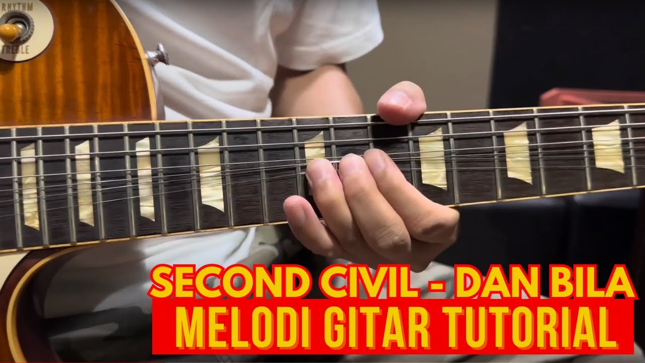 Second Civil Dan Bila Melodi Gitar Tutorial Youtube 